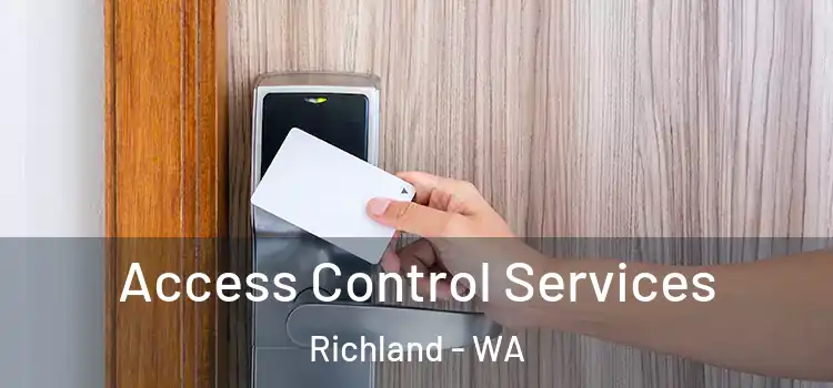 Access Control Services Richland - WA
