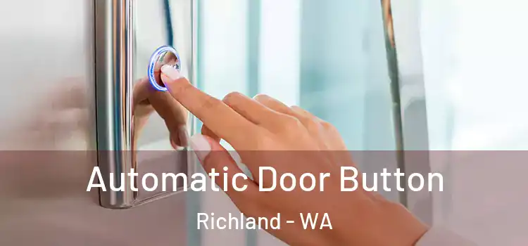  Automatic Door Button Richland - WA