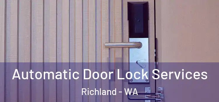  Automatic Door Lock Services Richland - WA