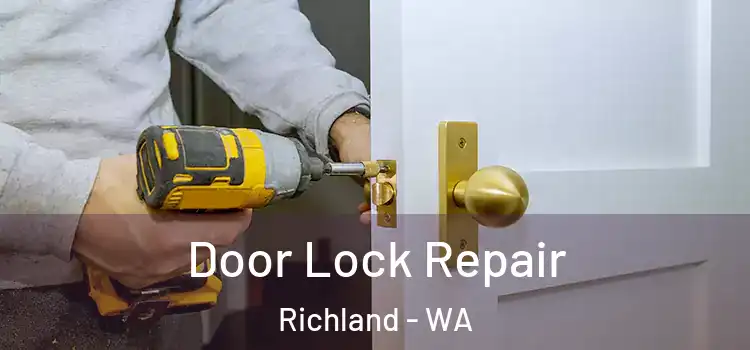 Door Lock Repair Richland - WA
