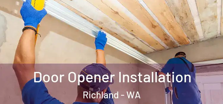 Door Opener Installation Richland - WA