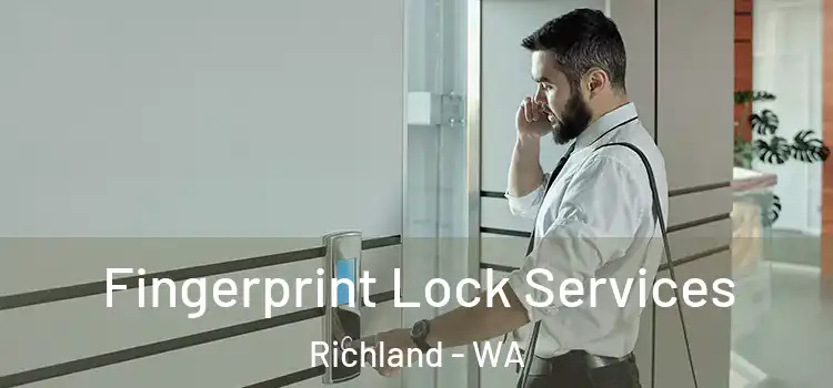 Fingerprint Lock Services Richland - WA
