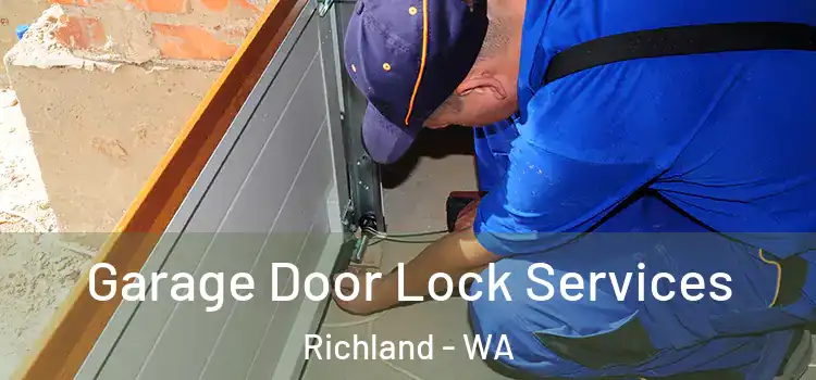 Garage Door Lock Services Richland - WA