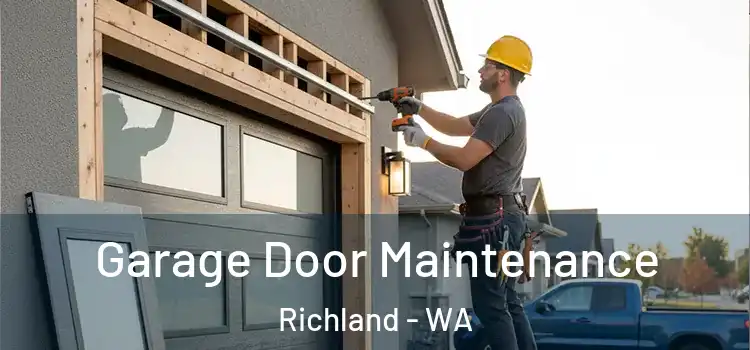 Garage Door Maintenance Richland - WA
