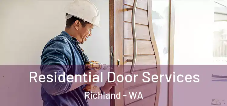 Residential Door Services Richland - WA