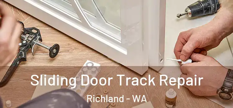 Sliding Door Track Repair Richland - WA